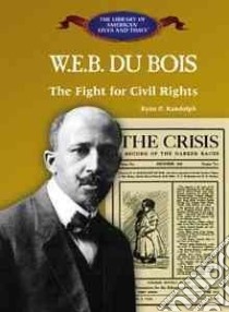 W.E.B. Du Bois libro in lingua di Randolph Ryan P.