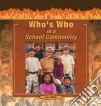 Who's Who in a School Community libro in lingua di Miller Jake