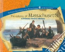 The Colony of Massachusetts libro in lingua di Miller Jake