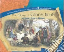 The Colony Of Connecticut libro in lingua di Miller Jake