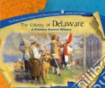 The Colony Of Delaware libro in lingua di Miller Jake