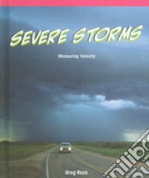 Severe Storms libro in lingua di Roza Greg