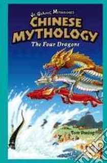 Chinese Mythology libro in lingua di Daning Tom