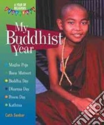 My Buddhist Year libro in lingua di Senker Cath