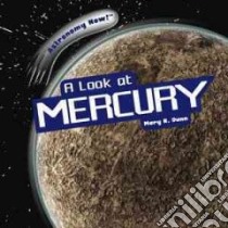 A Look at Mercury libro in lingua di Dunn Mary R.