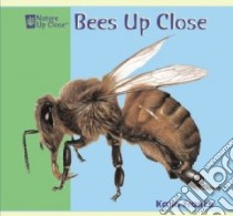 Bees Up Close libro in lingua di Franks Katie