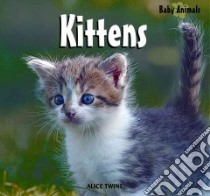 Kittens libro in lingua di Twine Alice