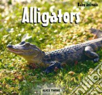 Alligators libro in lingua di Twine Alice