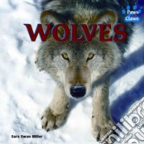 Wolves libro in lingua di Miller Sara Swan