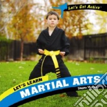 Let's Learn Martial Arts libro in lingua di Mcfee Shane