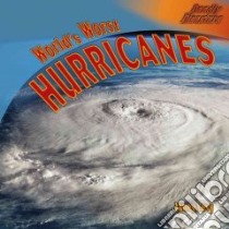 Worlds Worst Hurricanes libro in lingua di Levy Janey