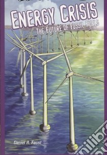 Energy Crisis libro in lingua di Faust Daniel R.