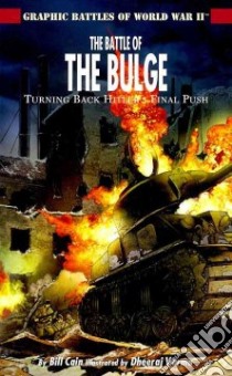 The Battle of the Bulge libro in lingua di Cain Bill, Verma Dheeraj (ILT)