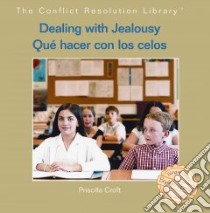 Dealing With Jealousy/ Que Hacer Con Los Celos libro in lingua di Johnston Marianne