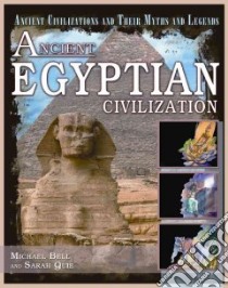 Ancient Egyptian Civilization libro in lingua di Bell Michael, Quie Sarah