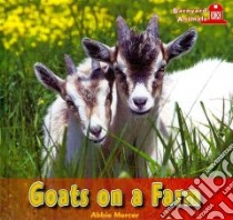 Goats on a Farm libro in lingua di Mercer Abbie