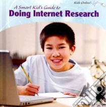 A Smart Kid's Guide to Doing Internet Research libro in lingua di Jakubiak David J.