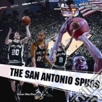 The San Antonio Spurs libro in lingua di Macrae Sloan