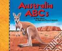 Australia ABCs libro in lingua di Heiman Sarah, Ouren Todd (ILT), Avila Arturo (ILT)
