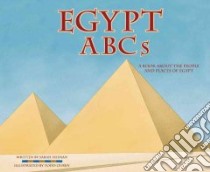 Egypt ABCs libro in lingua di Heiman Sarah, Ouren Todd (ILT)