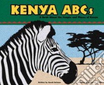 Kenya ABCs libro in lingua di Heiman Sarah, Ouren Todd (ILT), Avila Arturo (ILT)