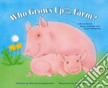 Who Grows Up on the Farm? libro in lingua di Longenecker Theresa, Carpenter Melissa (ILT)