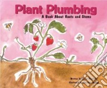Plant Plumbing libro in lingua di Blackaby Susan, Delage Charlene (ILT)