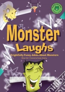 Monster Laughs libro in lingua di Dahl Michael, Reibeling Brandon (ILT)