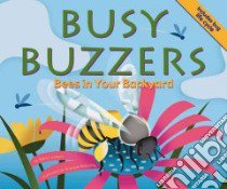 Busy Buzzers libro in lingua di Loewen Nancy, Reibeling Brandon (ILT)