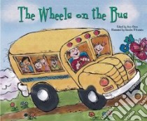 The Wheels on the Bus libro in lingua di Owen Ann (EDT), D'Antonio Sandra (ILT)