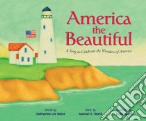 America the Beautiful libro in lingua di Bates Katharine Lee, Ouren Todd (ILT), Qualey Marsha, Owen Ann