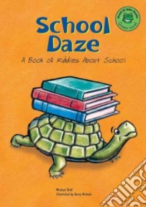 School Daze libro in lingua di Dahl Michael, Nichols Garry (ILT)