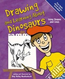 Drawing and Learning About Dinosaurs libro in lingua di Muehlenhardt Amy Bailey