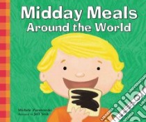 Midday Meals Around the World libro in lingua di Zurakowski Michele, Yesh Jeff