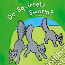 Do Squirrels Swarm libro in lingua di Dahl Michael, Ayers Franklin