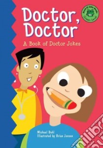 Doctor, Doctor libro in lingua di Dahl Michael, Jensen Brian (ILT)