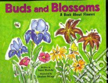 Buds and Blossoms libro in lingua di Blackaby Susan, Delage Charlene (ILT)