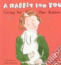 A Rabbit for You libro in lingua di Blackaby Susan, Delage Charlene (ILT)