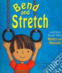 Bend and Stretch libro in lingua di Nettleton Pamela Hill, Shipe Becky (ILT)