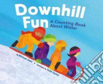 Downhill Fun libro in lingua di Dahl Michael, Ouren Todd (ILT), Farm Stuart (CON), Kesselring Susan (CON)