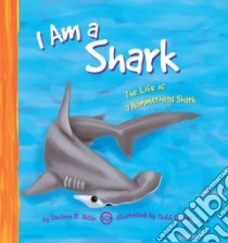 I Am a Shark libro in lingua di Stille Darlene R., Ouren Todd (ILT)