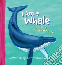 I Am a Whale libro in lingua di Stille Darlene R., Ouren Todd (ILT)