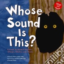 Whose Sound Is This? libro in lingua di Allen Nancy Kelly, Alderman Derrick (ILT), Shea Denise (ILT)