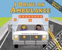 I Drive an Ambulance libro in lingua di Bridges Sarah, Alderman Derrick (ILT), Shea Denise (ILT)