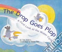 The Drop Goes Plop libro in lingua di Godwin Sam, Abel Simone (ILT)