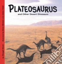 Plateosaurus libro in lingua di Dixon Dougal, Field James (ILT), Weston Steve (ILT), Chabluk Stefan (ILT)