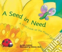 A Seed in Need libro in lingua di Godwin Sam, Abel Simone (ILT)