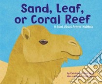Sand, Leaf, Or Coral Reef libro in lingua di Stockland Patricia M., Ouren Todd (ILT)