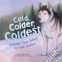 Cold, Colder, Coldest libro in lingua di Dahl Michael, Jensen Brian (ILT)