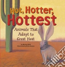 Hot, Hotter, Hottest libro in lingua di Dahl Michael, Jensen Brian (ILT)